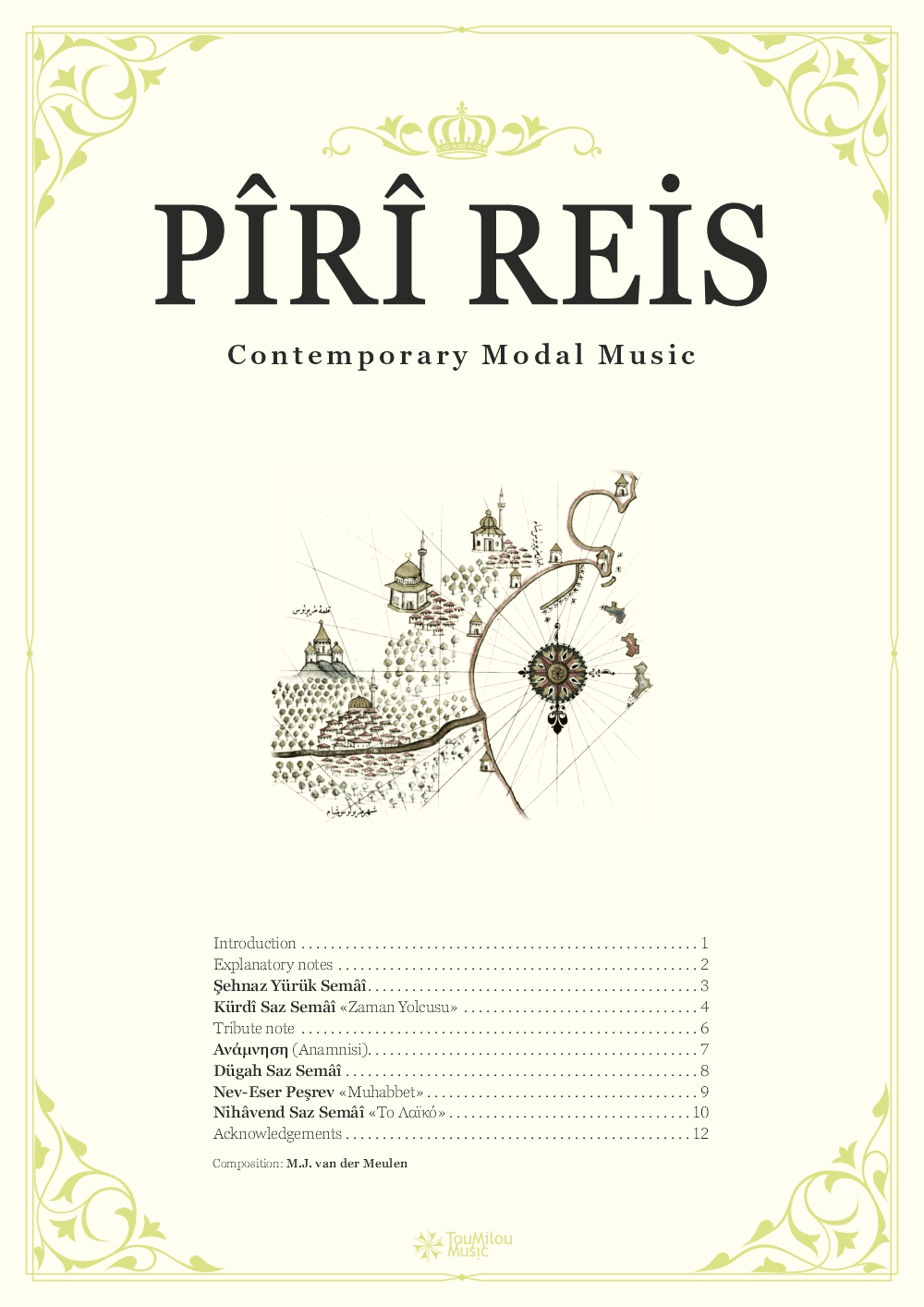 Pîrî Reis scores (Michiel van der Meulen, 2016)